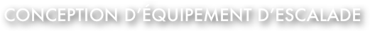 Conception d’équipement d’escalade